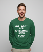 All I Want For Christmas Is Food | Sweater – Groen