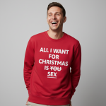 All I Want For Christmas Is Sex | Sweater – Rood