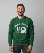 Who The Fuck Is Santa Claus | Sweater - Groen