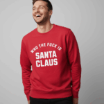 Who The Fuck Is Santa Claus | Sweater - Rood