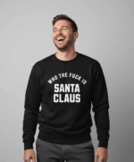 Who The Fuck Is Santa Claus | Sweater - Zwart
