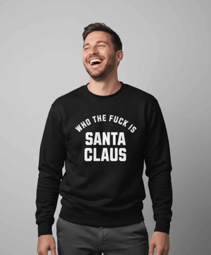 Who The Fuck Is Santa Claus | Sweater - Zwart